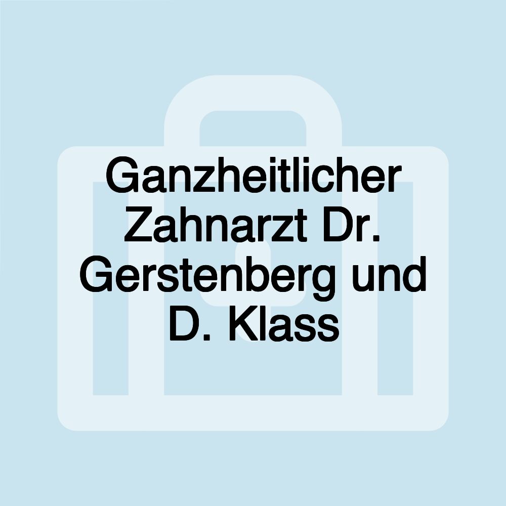 Ganzheitlicher Zahnarzt Dr. Gerstenberg und D. Klass