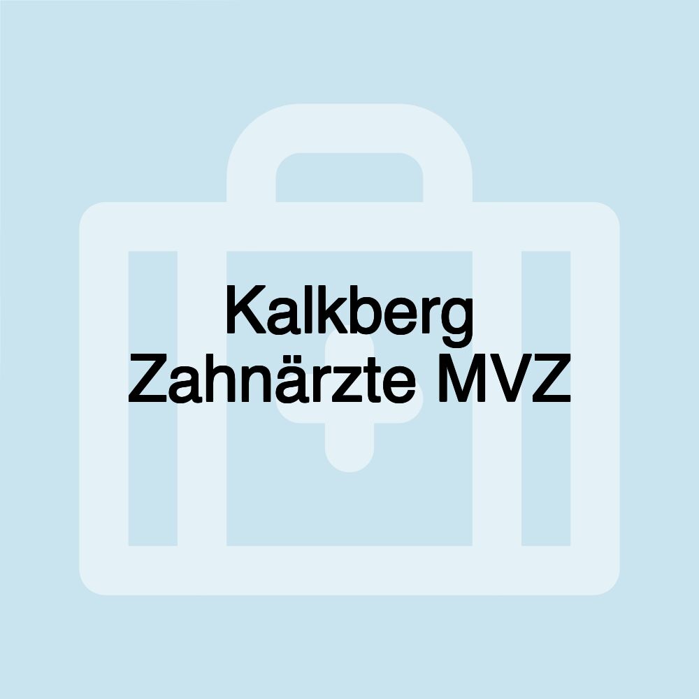 Kalkberg Zahnärzte MVZ