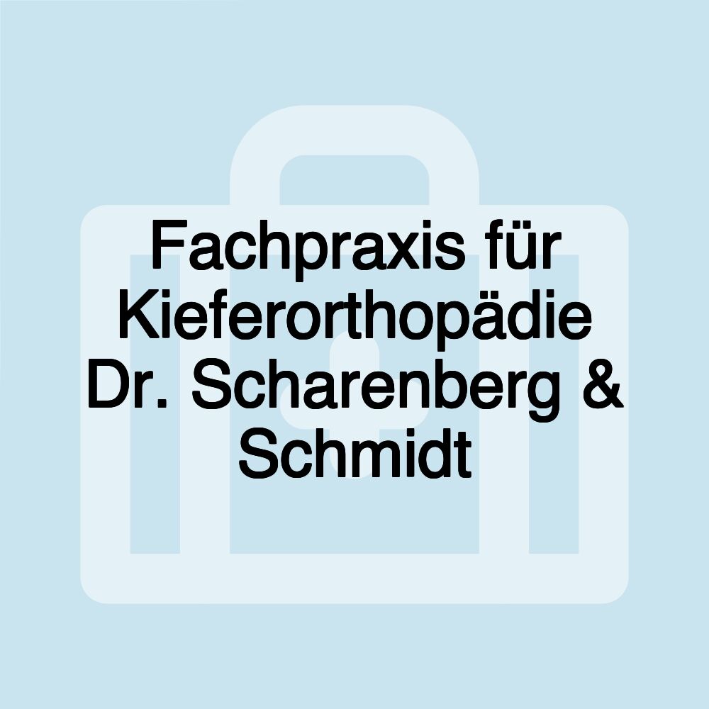 Fachpraxis für Kieferorthopädie Dr. Scharenberg & Schmidt