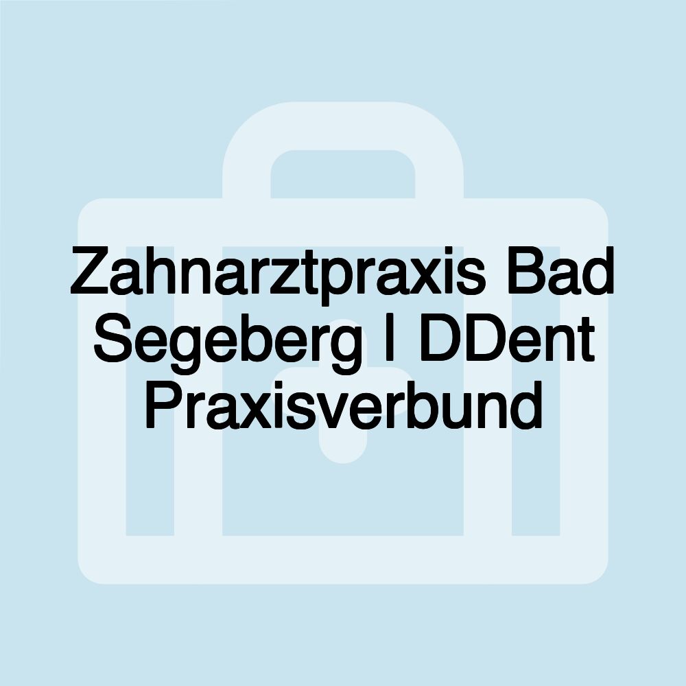 Zahnarztpraxis Bad Segeberg | DDent Praxisverbund