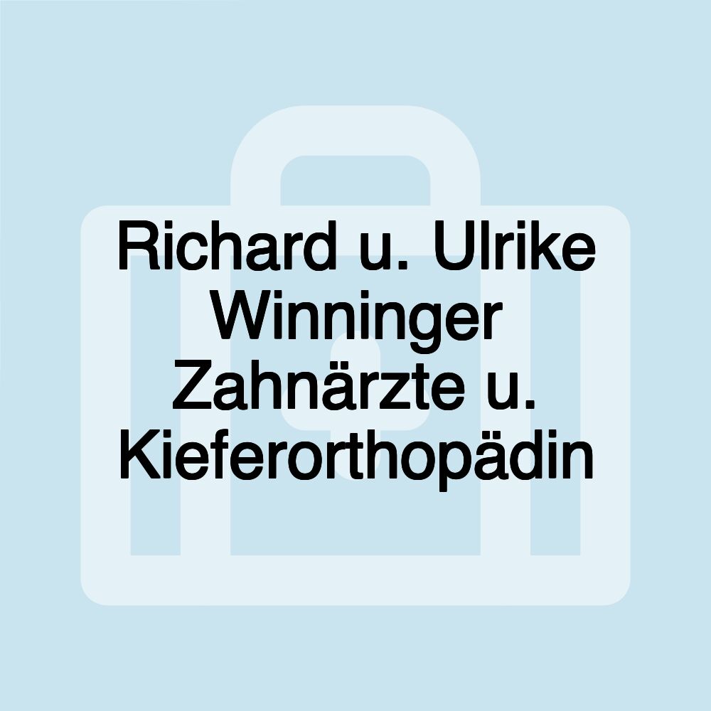 Richard u. Ulrike Winninger Zahnärzte u. Kieferorthopädin