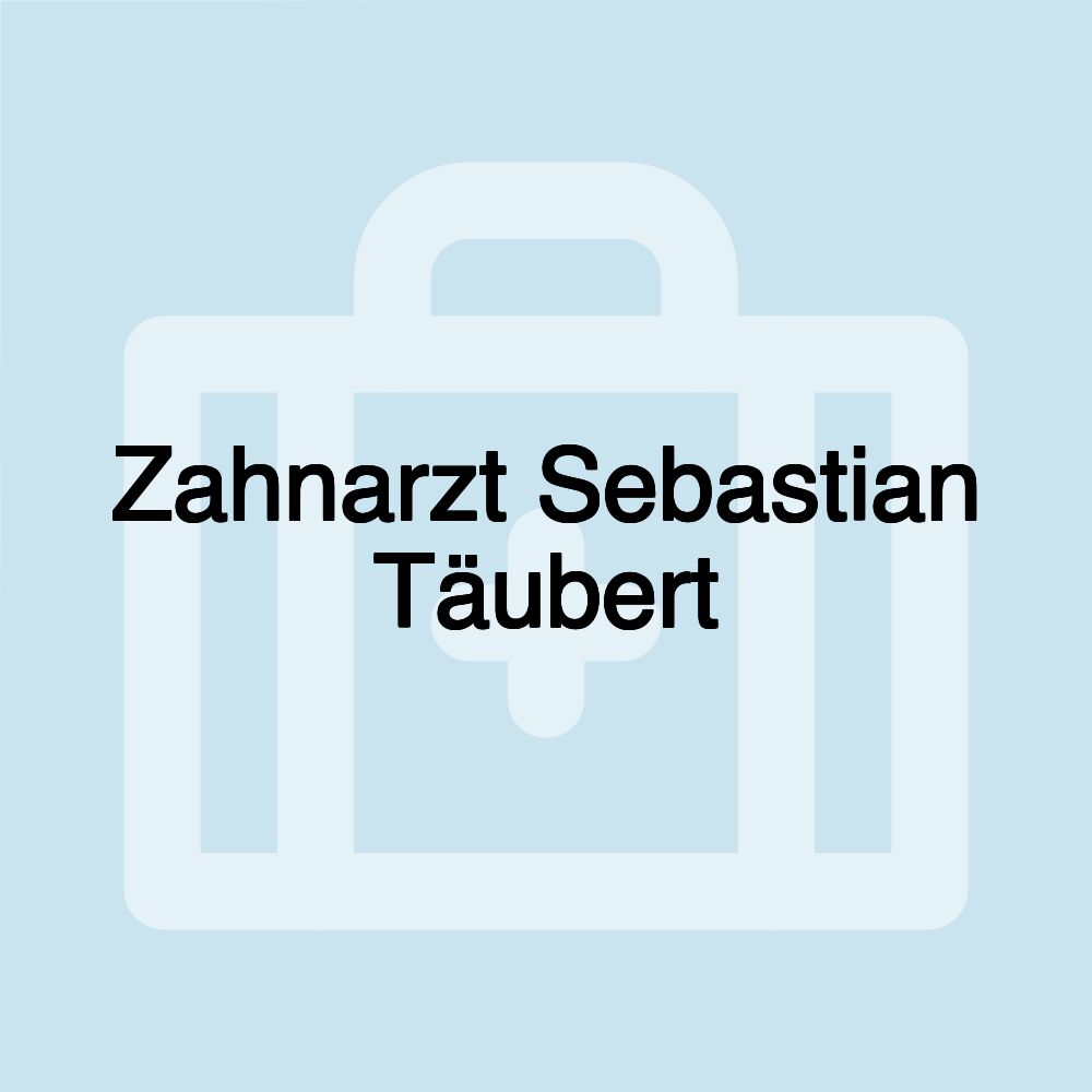 Zahnarzt Sebastian Täubert