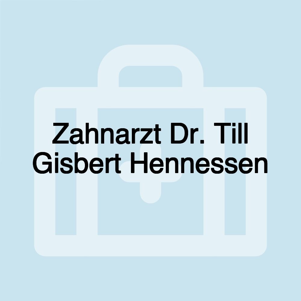 Zahnarzt Dr. Till Gisbert Hennessen