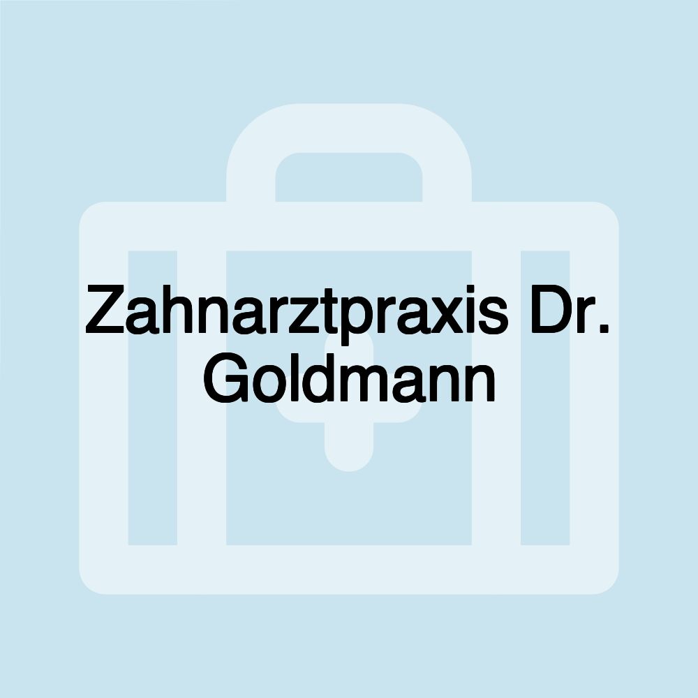 Zahnarztpraxis Dr. Goldmann