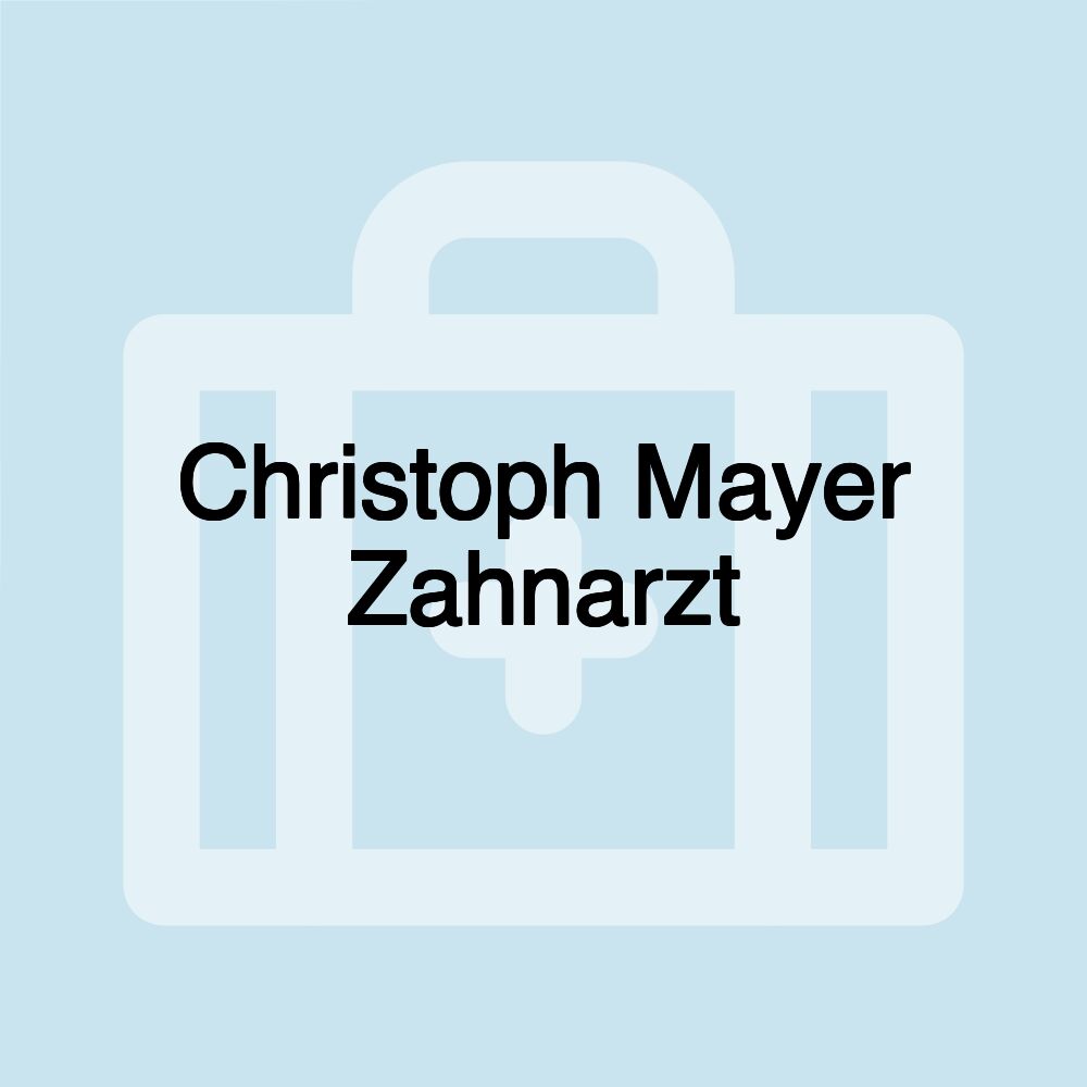 Christoph Mayer Zahnarzt