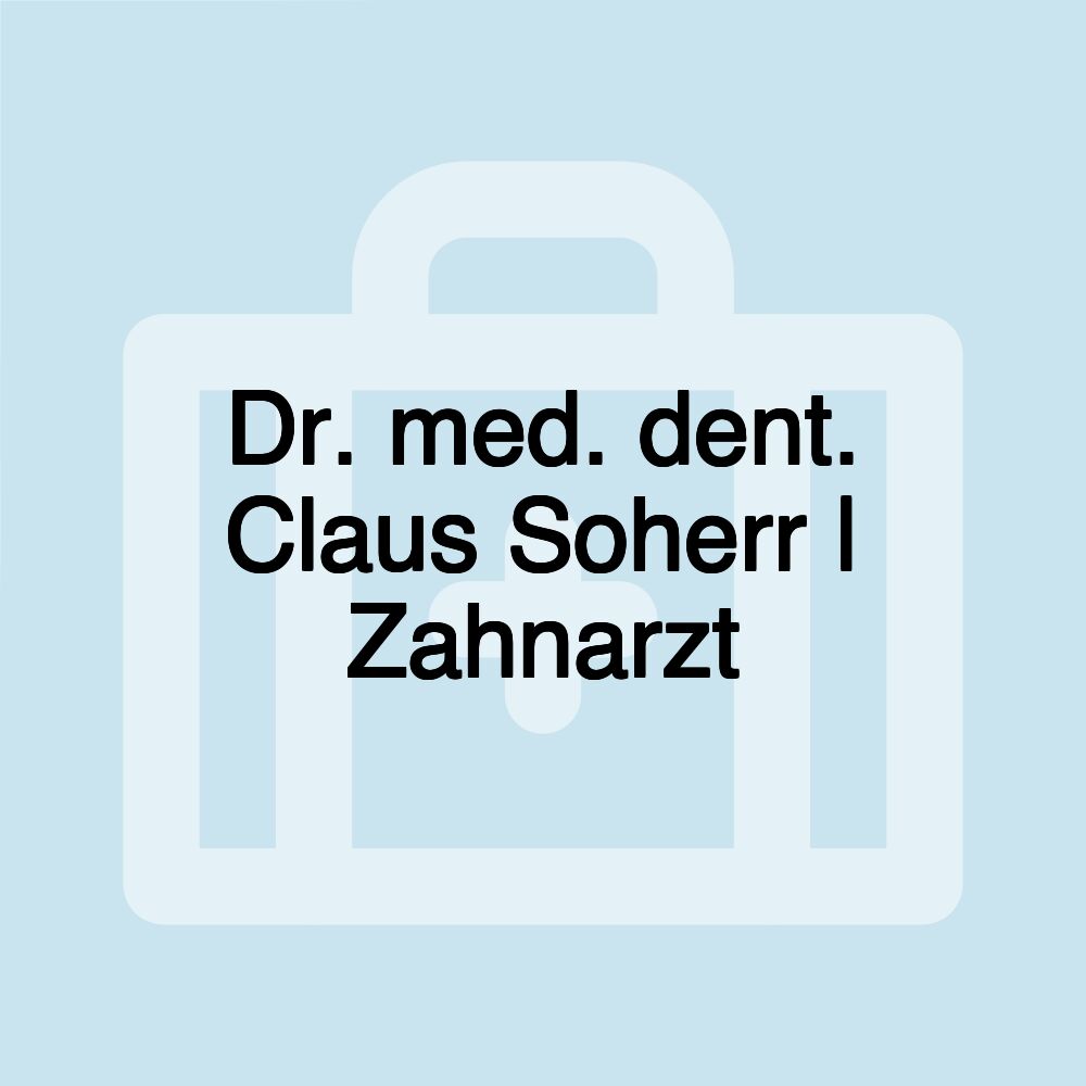 Dr. med. dent. Claus Soherr | Zahnarzt