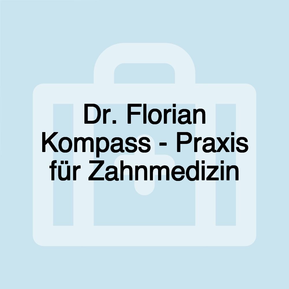 Dr. Florian Kompass - Praxis für Zahnmedizin