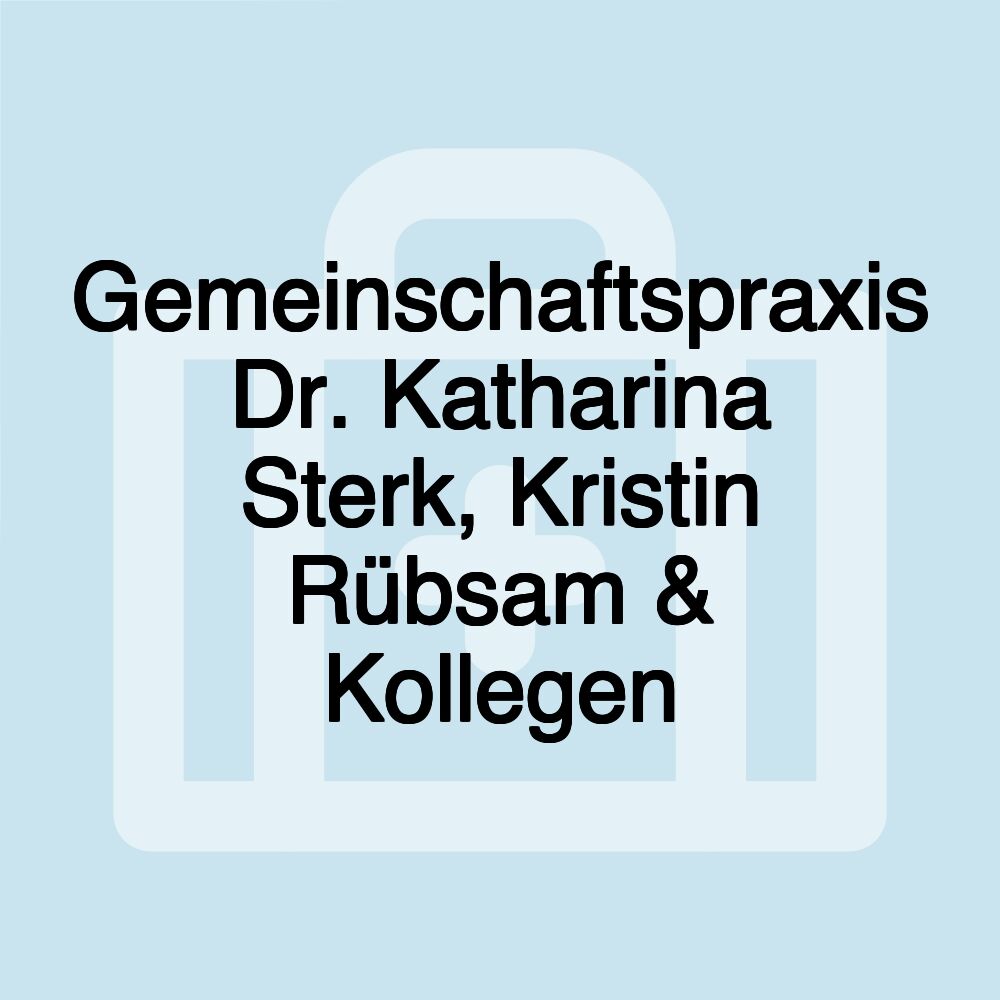 Gemeinschaftspraxis Dr. Katharina Sterk, Kristin Rübsam & Kollegen