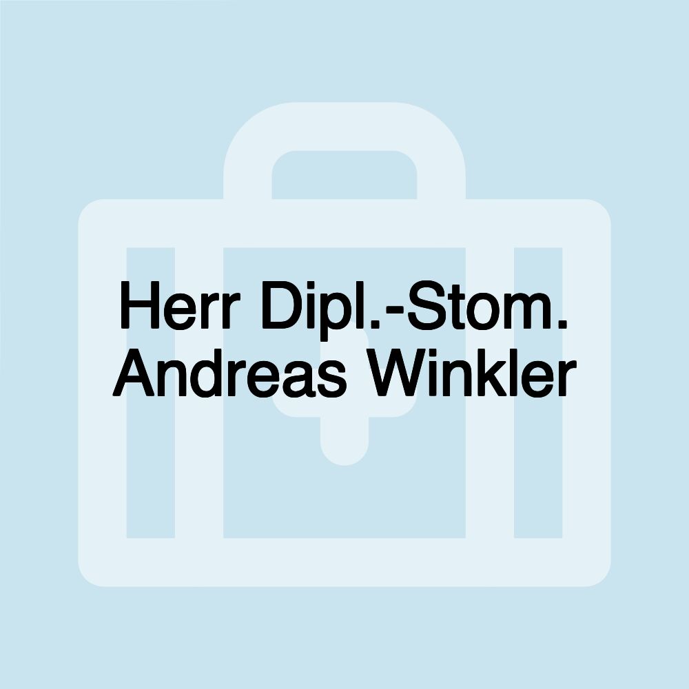 Herr Dipl.-Stom. Andreas Winkler