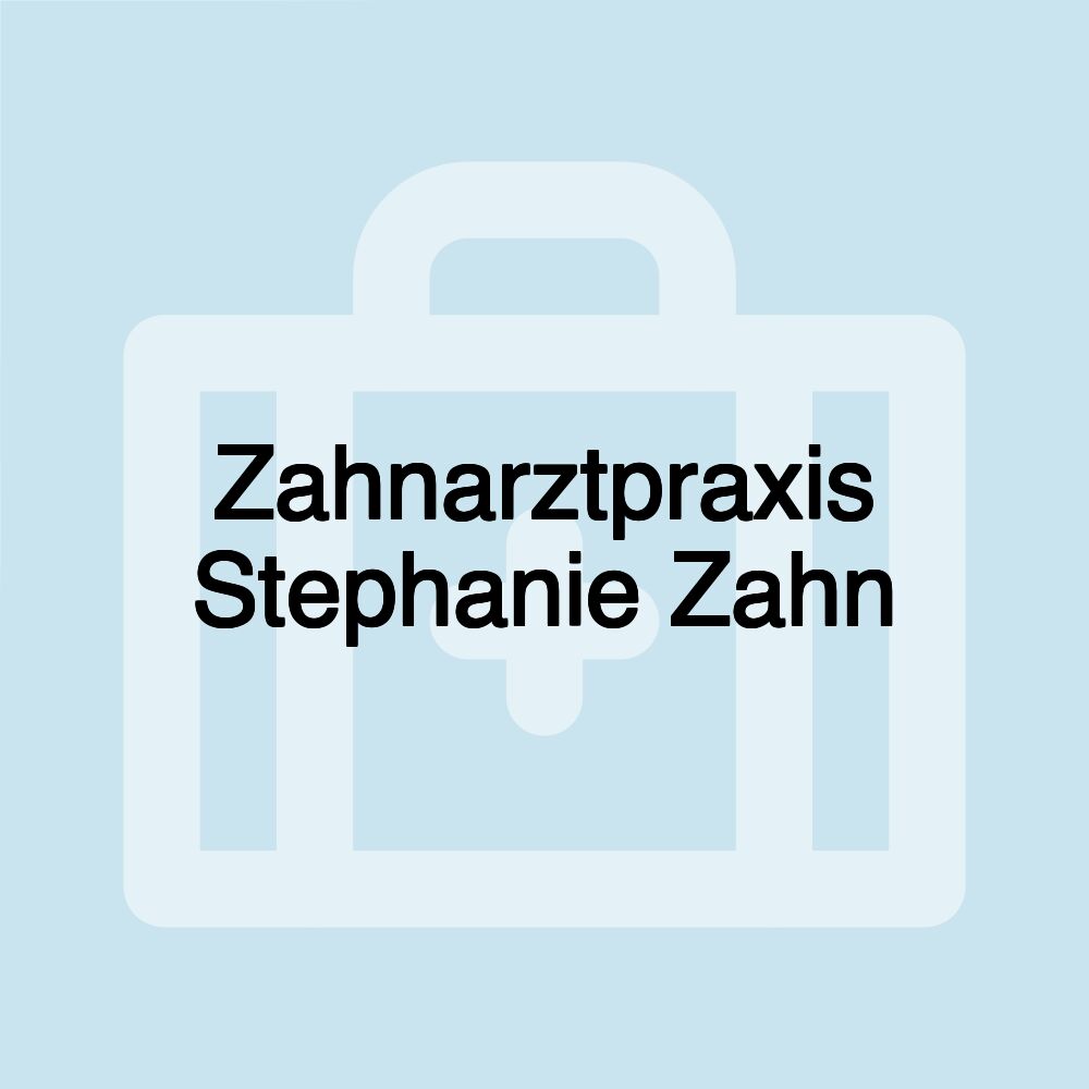 Zahnarztpraxis Stephanie Zahn