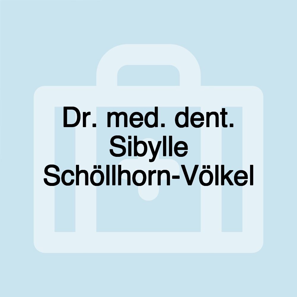 Dr. med. dent. Sibylle Schöllhorn-Völkel