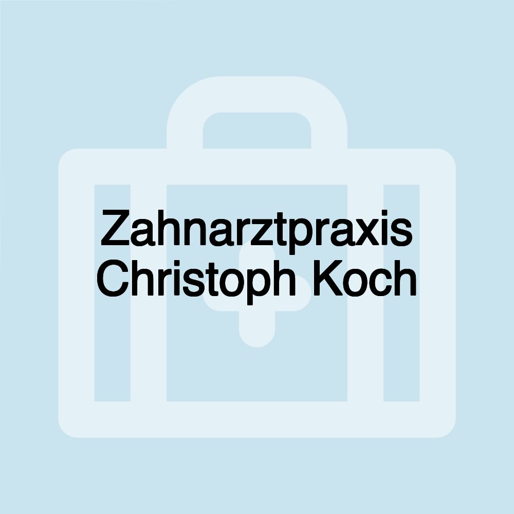 Zahnarztpraxis Christoph Koch