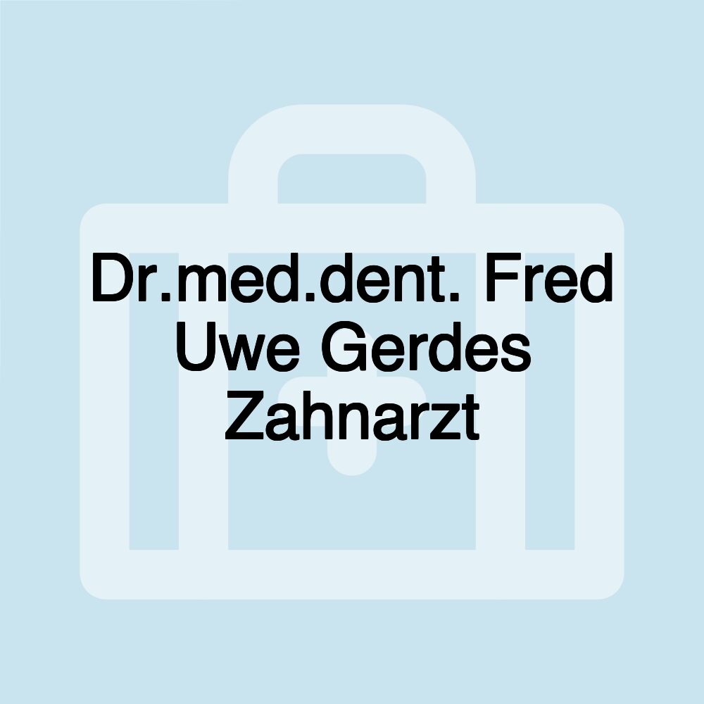 Dr.med.dent. Fred Uwe Gerdes Zahnarzt