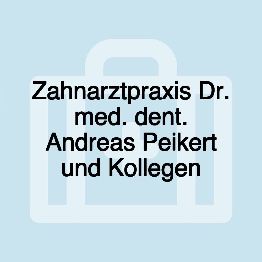 Zahnarztpraxis Dr. med. dent. Andreas Peikert und Kollegen