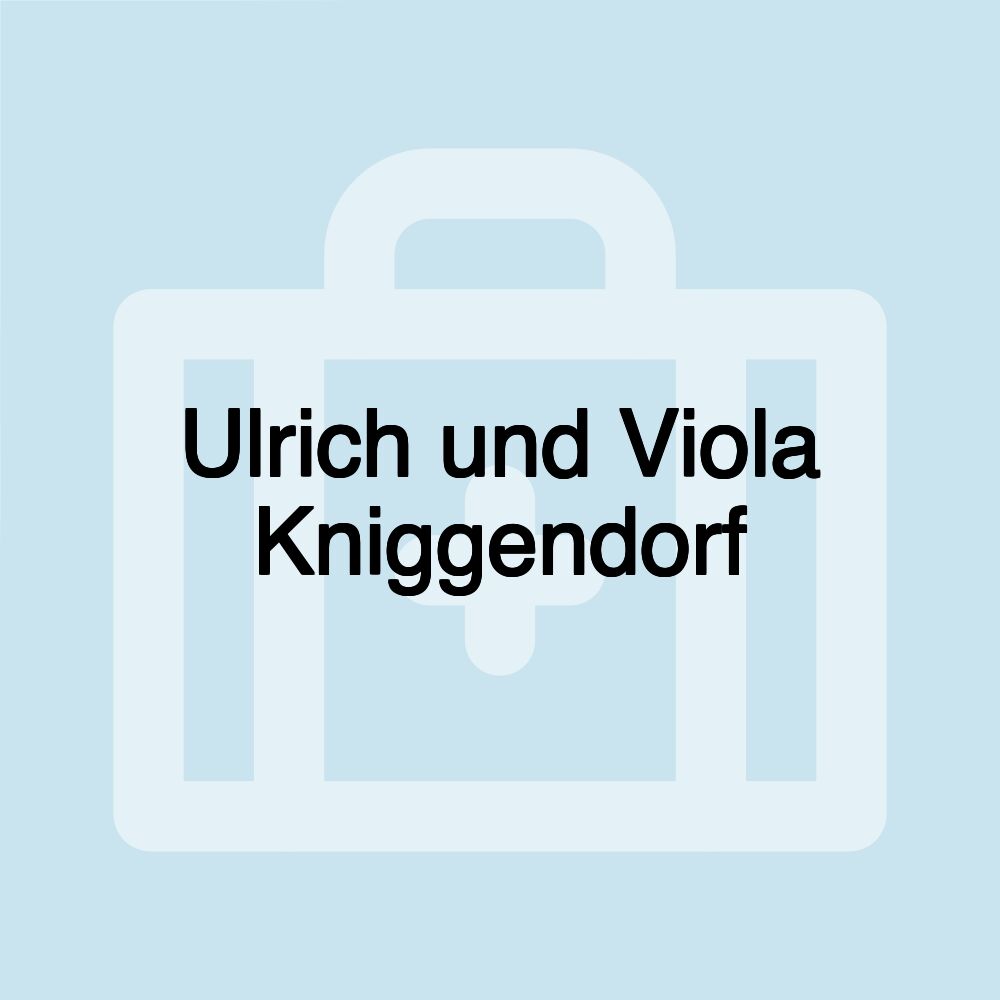 Ulrich und Viola Kniggendorf