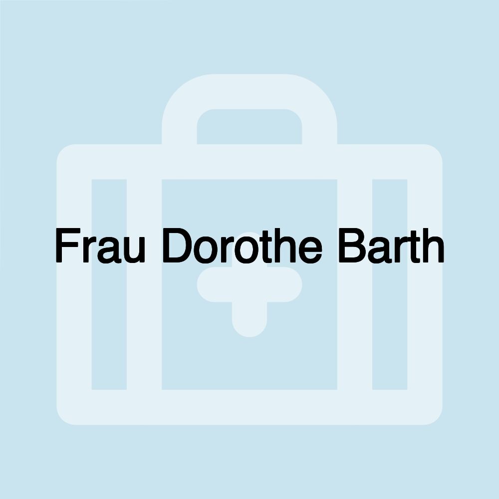 Frau Dorothe Barth