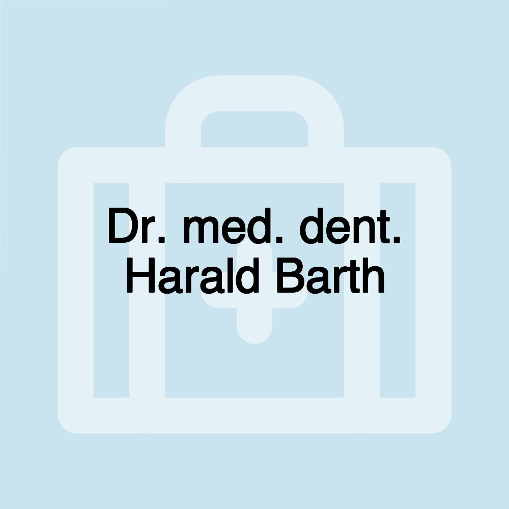 Dr. med. dent. Harald Barth