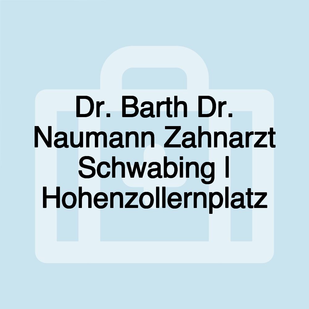 Dr. Barth Dr. Naumann Zahnarzt Schwabing | Hohenzollernplatz