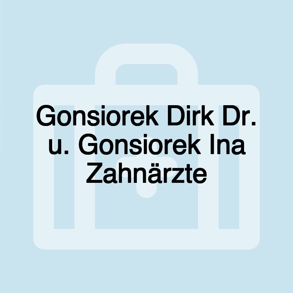 Gonsiorek Dirk Dr. u. Gonsiorek Ina Zahnärzte