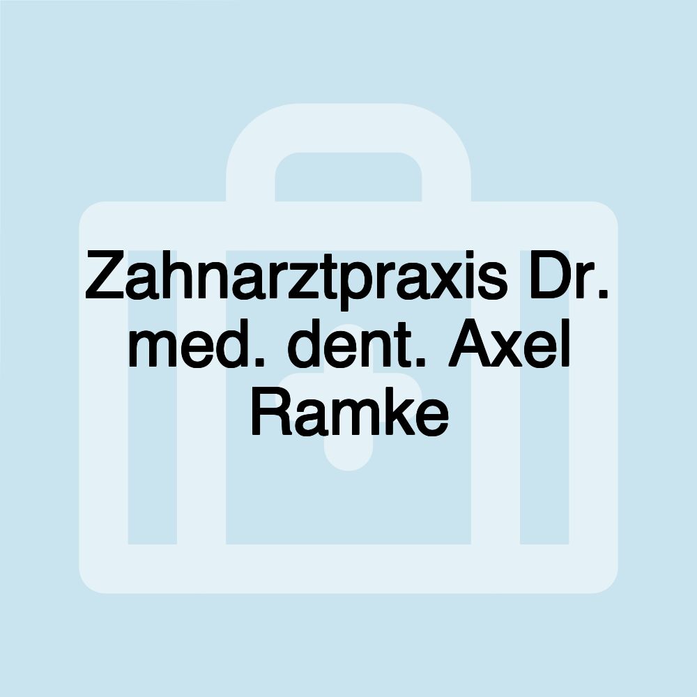 Zahnarztpraxis Dr. med. dent. Axel Ramke