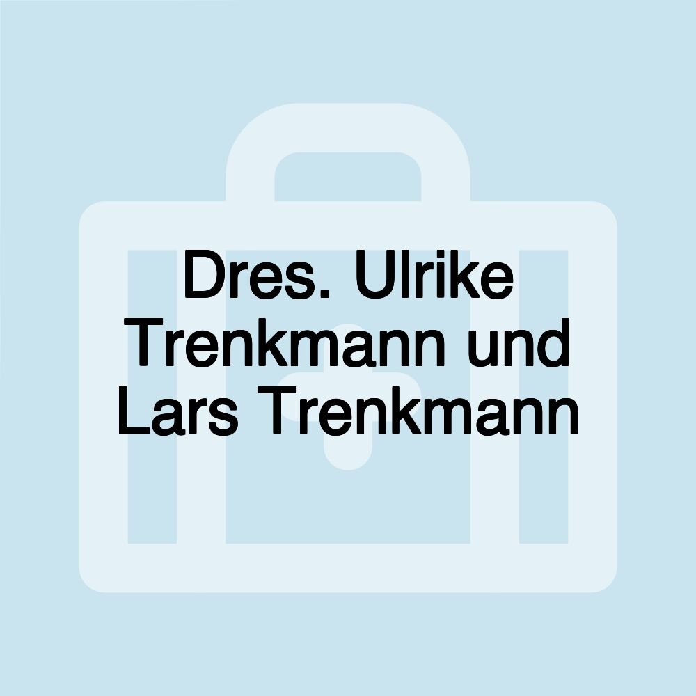 Dres. Ulrike Trenkmann und Lars Trenkmann