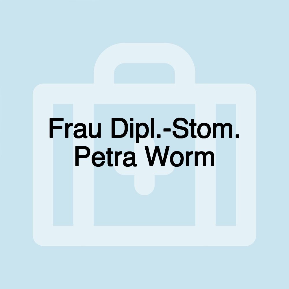 Frau Dipl.-Stom. Petra Worm