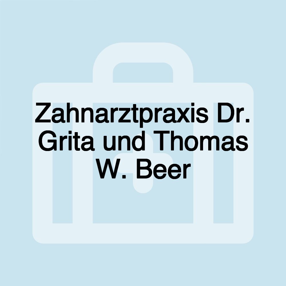 Zahnarztpraxis Dr. Grita und Thomas W. Beer