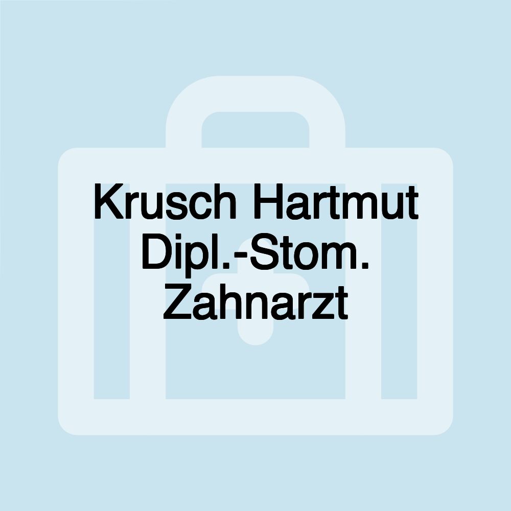 Krusch Hartmut Dipl.-Stom. Zahnarzt