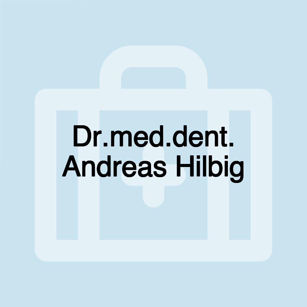 Dr.med.dent. Andreas Hilbig