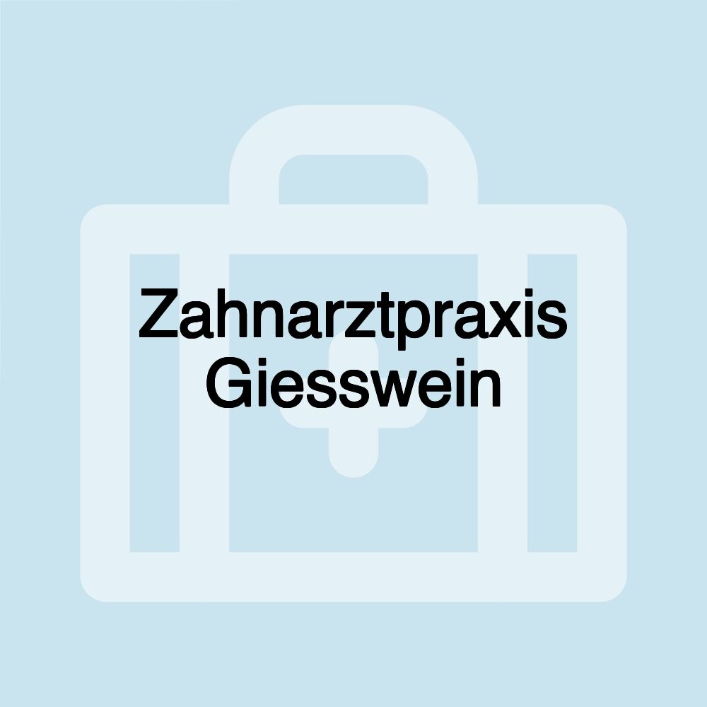 Zahnarztpraxis Giesswein