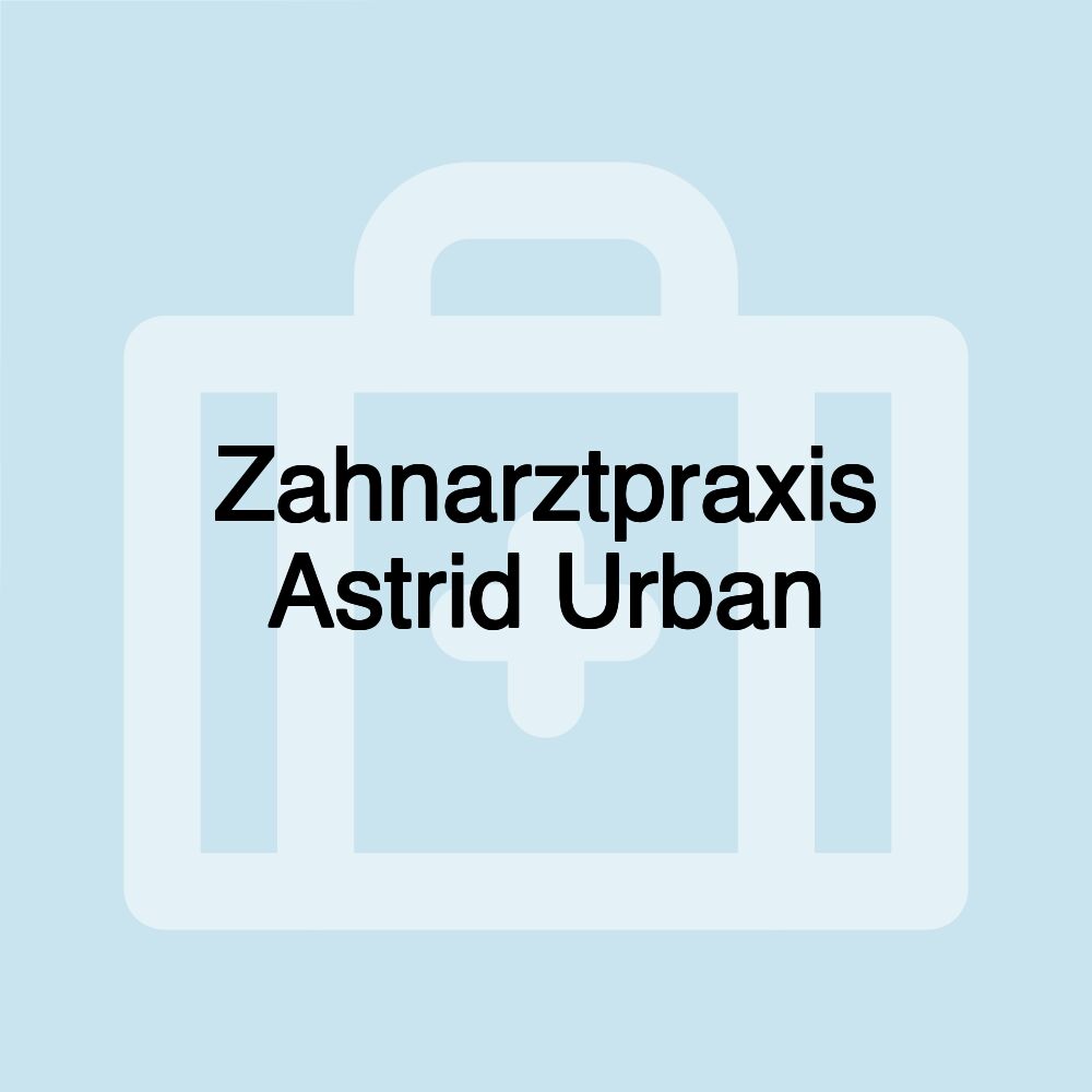 Zahnarztpraxis Astrid Urban