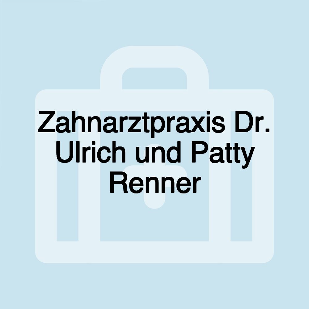 Zahnarztpraxis Dr. Ulrich und Patty Renner