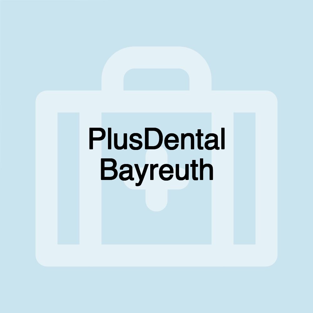 PlusDental Bayreuth