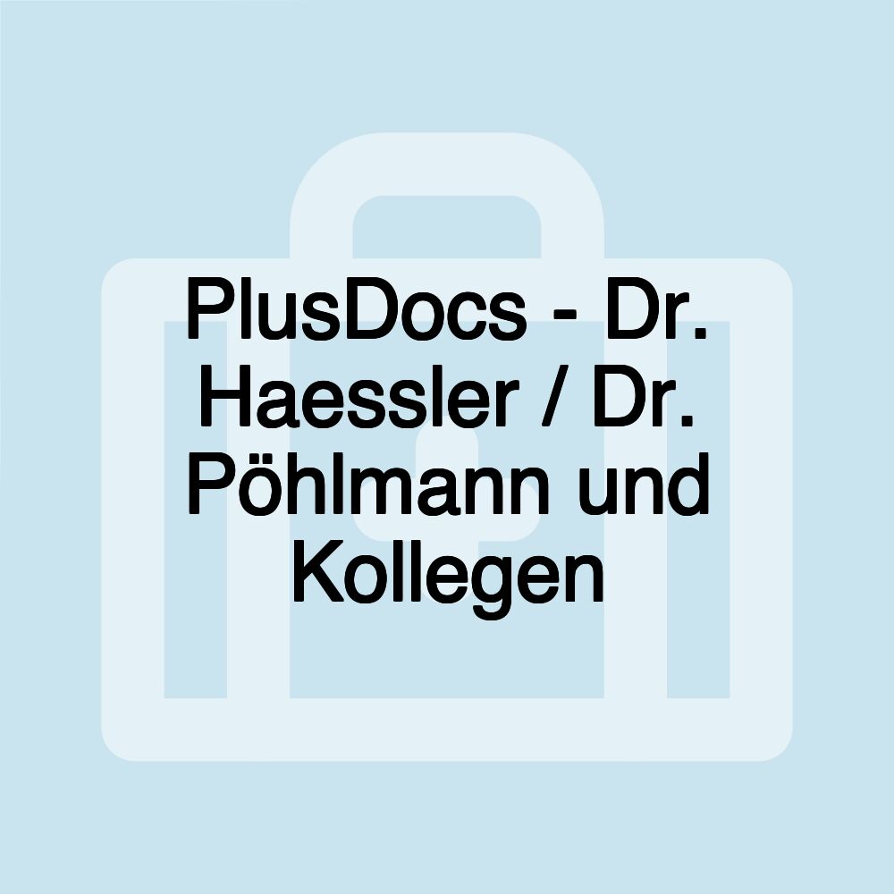 PlusDocs - Dr. Haessler / Dr. Pöhlmann und Kollegen