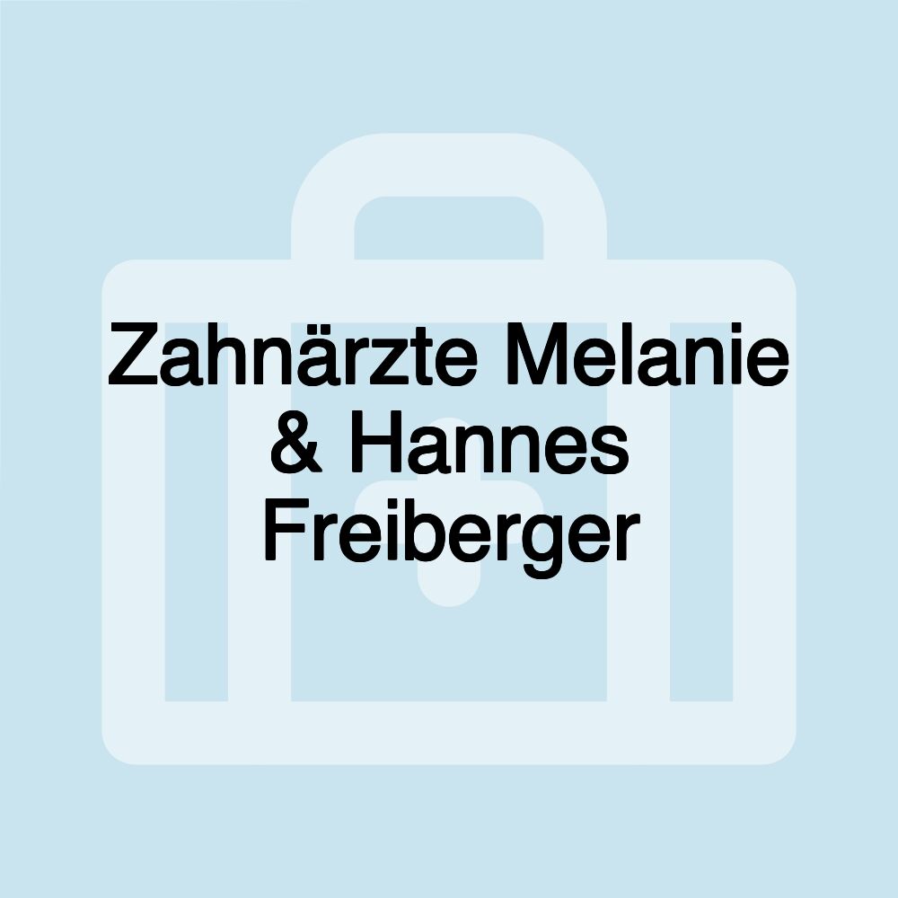 Zahnärzte Melanie & Hannes Freiberger