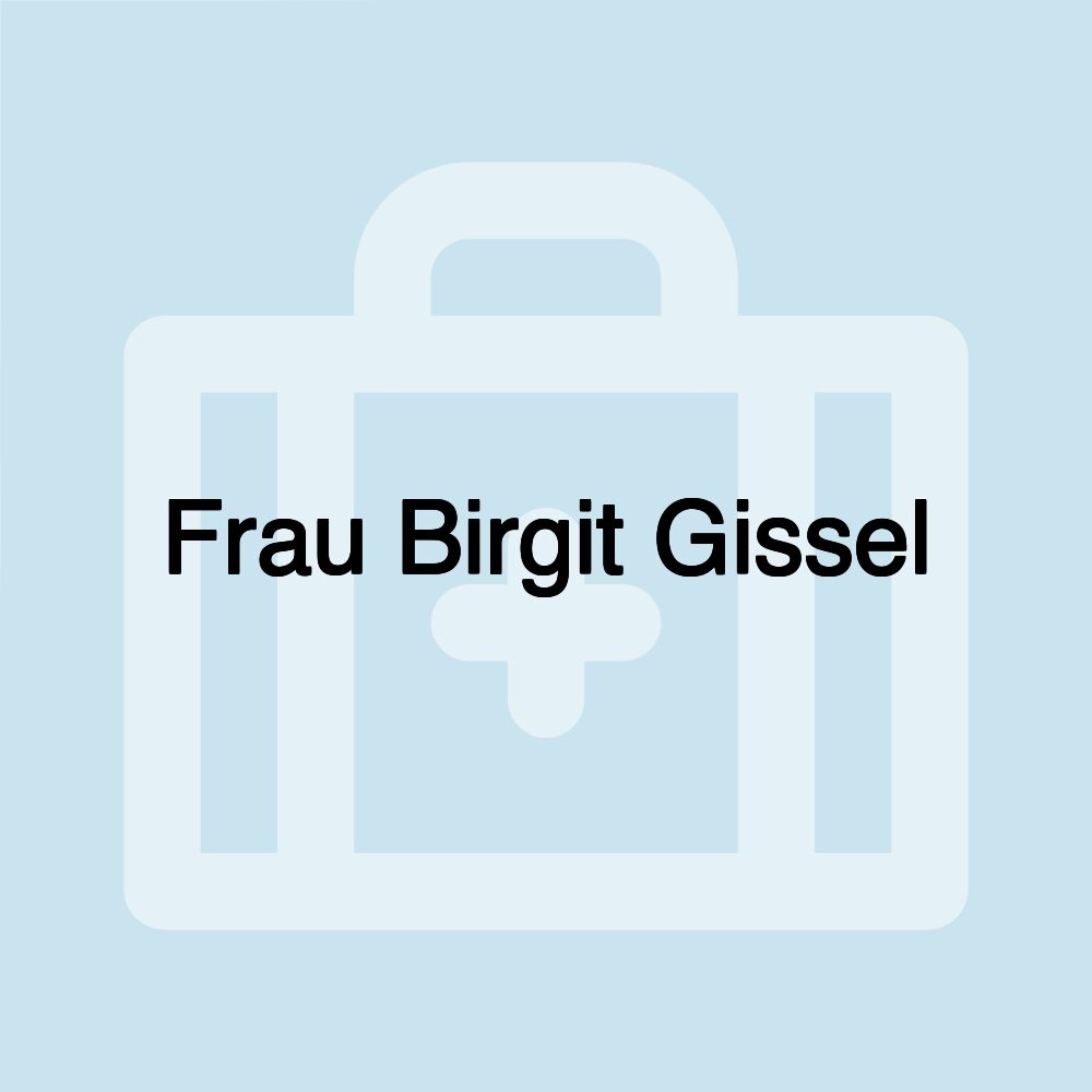 Frau Birgit Gissel