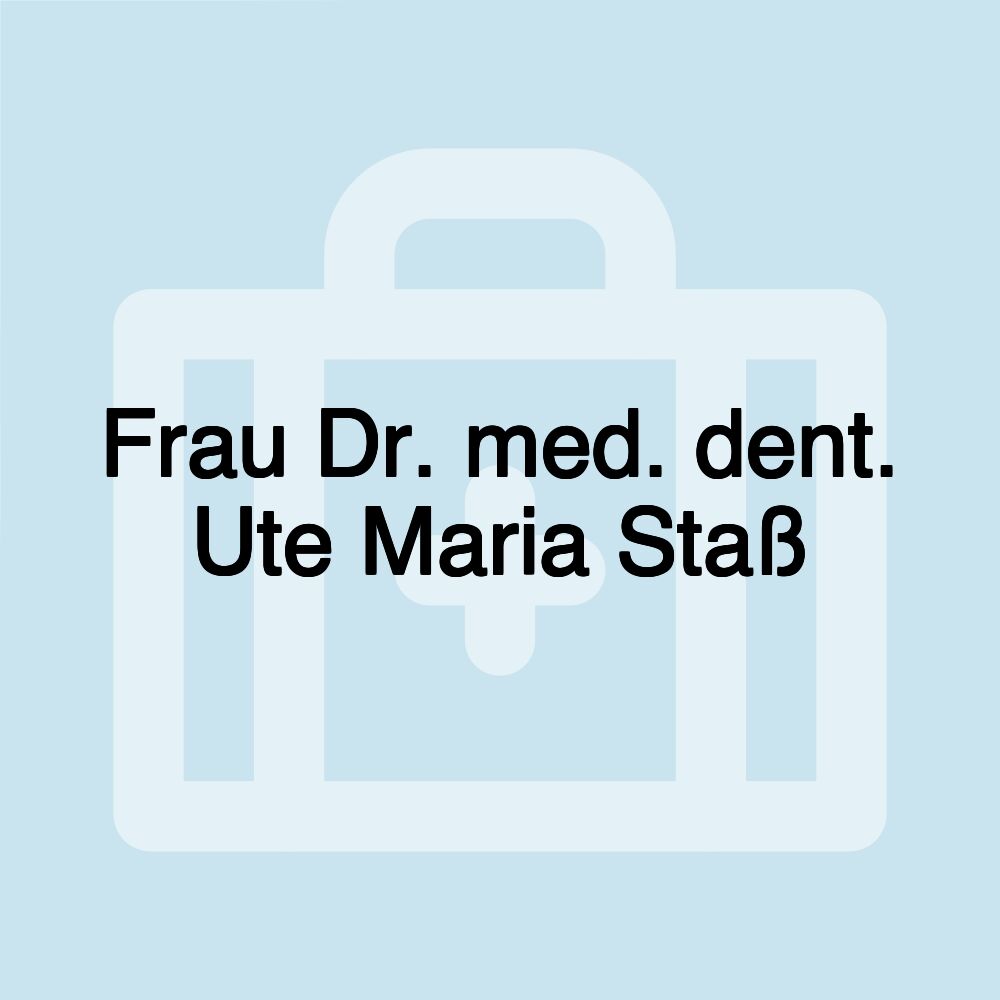 Frau Dr. med. dent. Ute Maria Staß