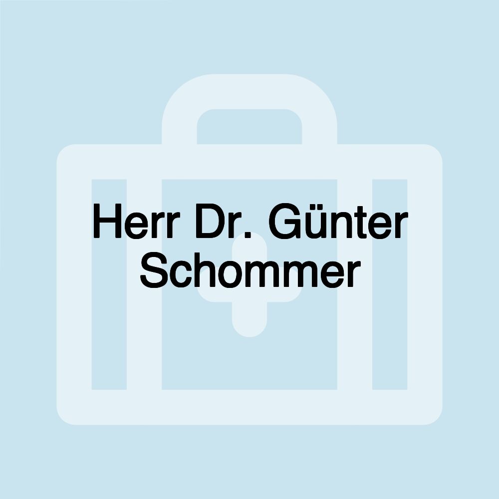 Herr Dr. Günter Schommer