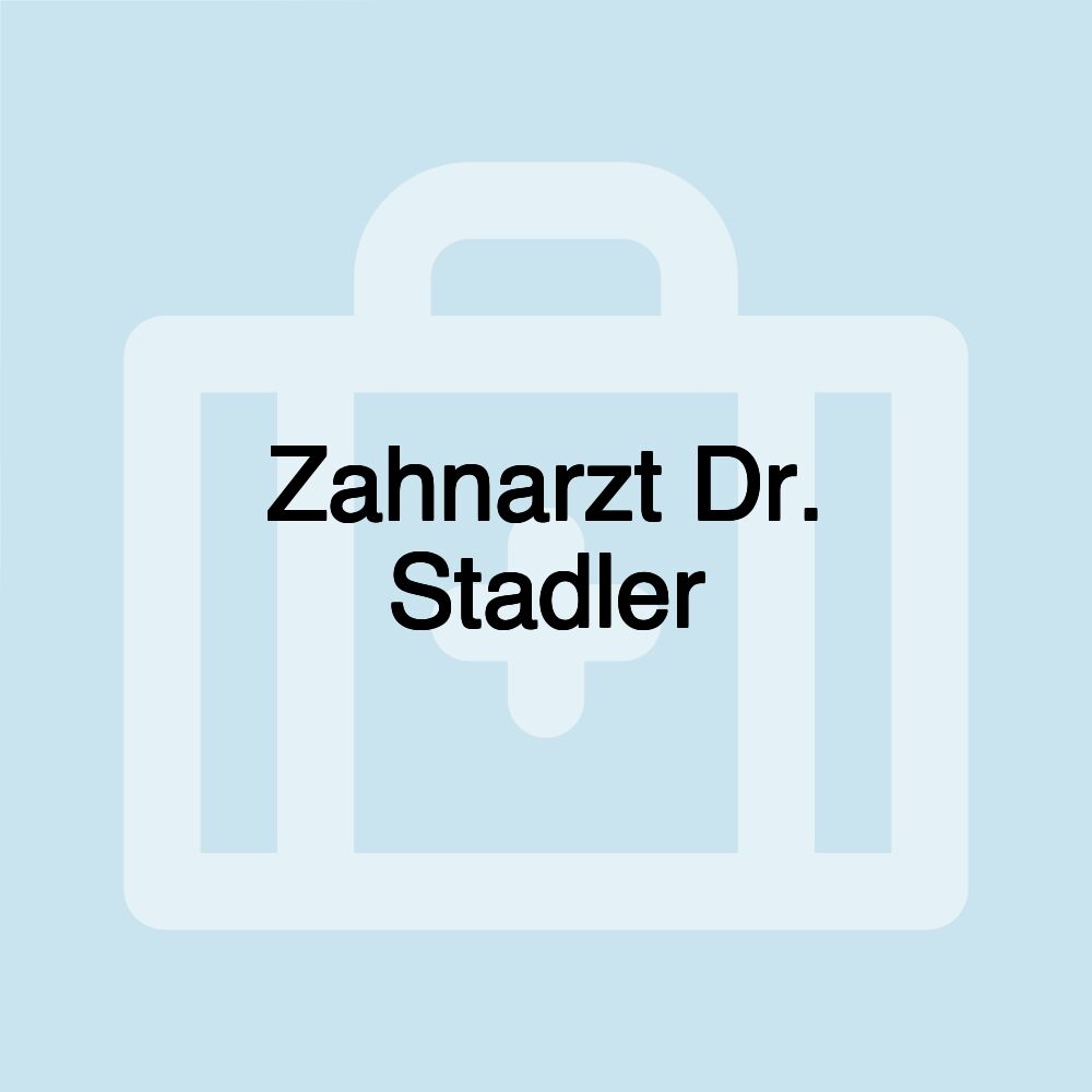 Zahnarzt Dr. Stadler