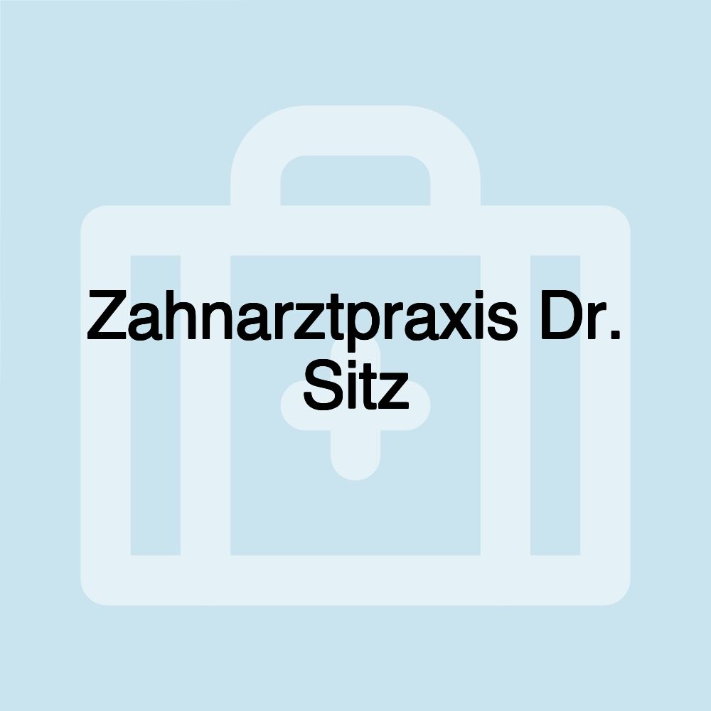 Zahnarztpraxis Dr. Sitz