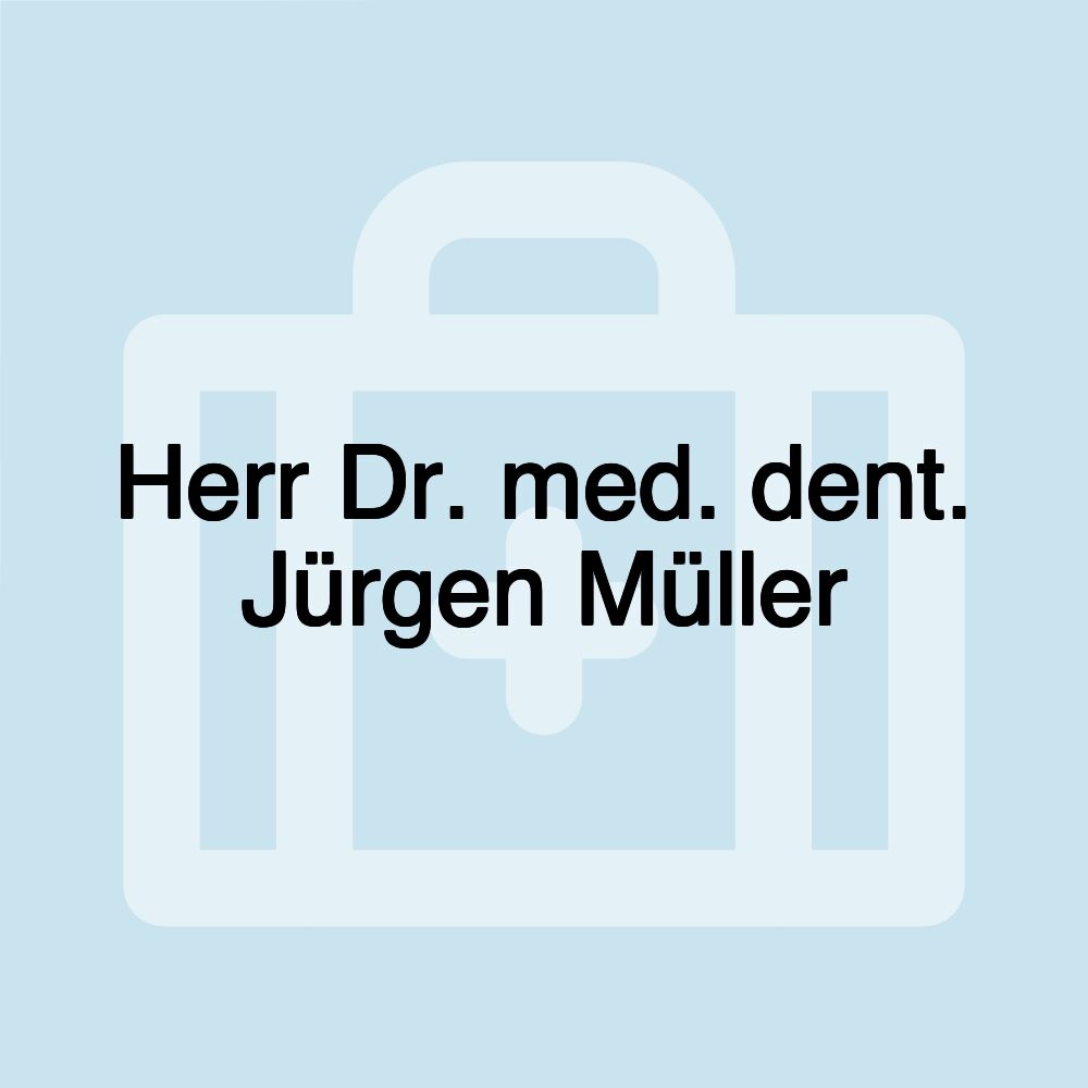 Herr Dr. med. dent. Jürgen Müller