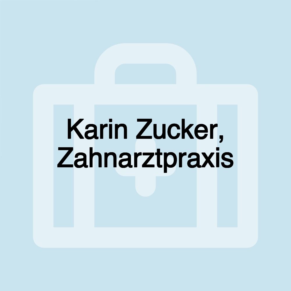 Karin Zucker, Zahnarztpraxis