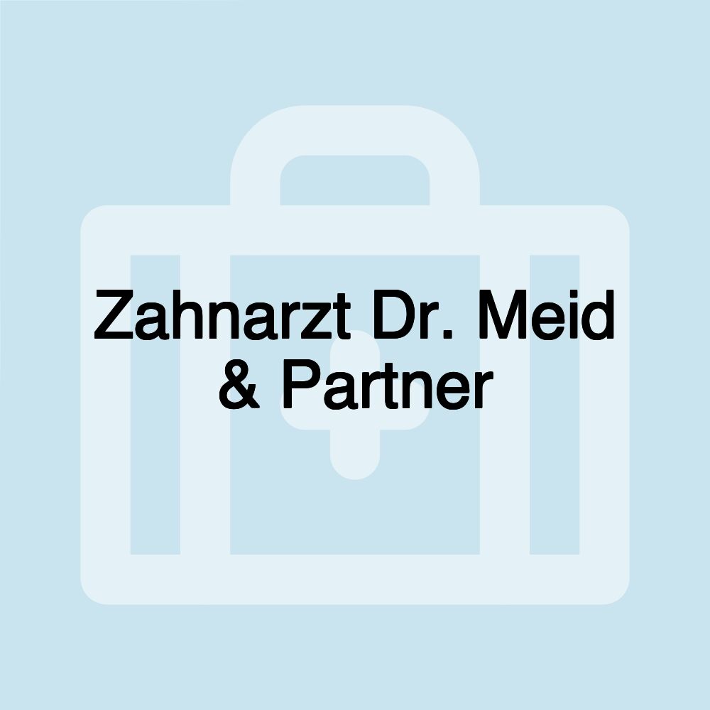 Zahnarzt Dr. Meid & Partner