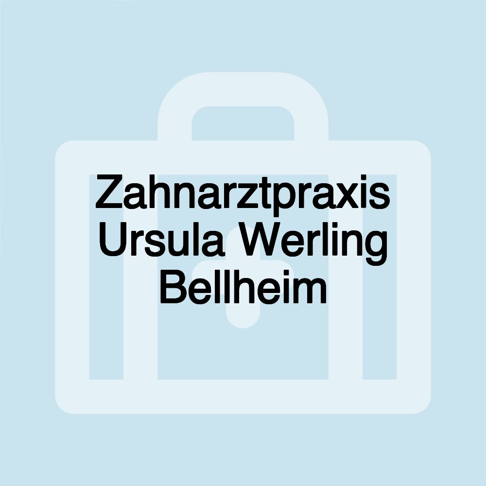 Zahnarztpraxis Ursula Werling Bellheim