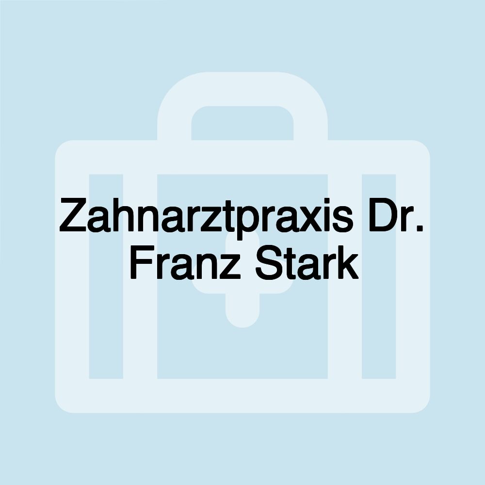 Zahnarztpraxis Dr. Franz Stark