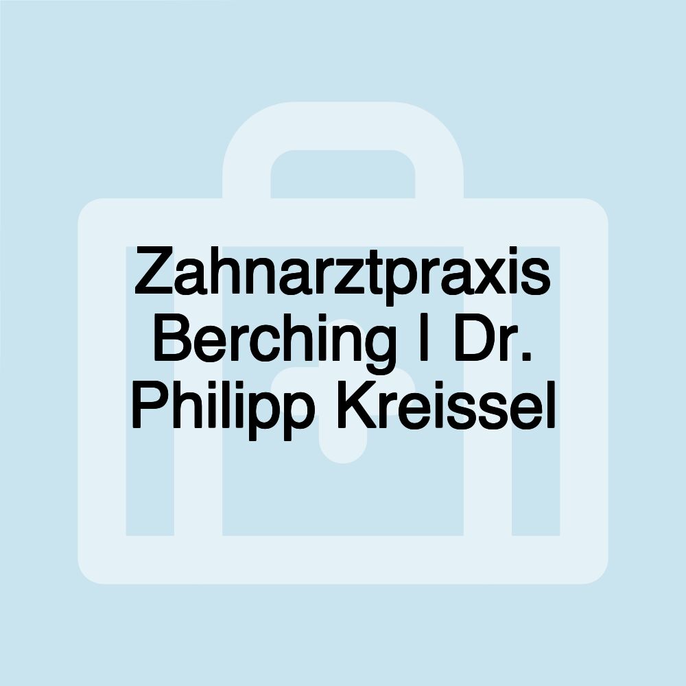 Zahnarztpraxis Berching | Dr. Philipp Kreissel