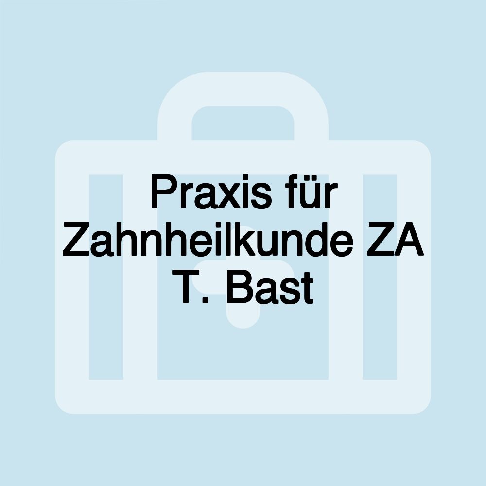 Praxis für Zahnheilkunde ZA T. Bast