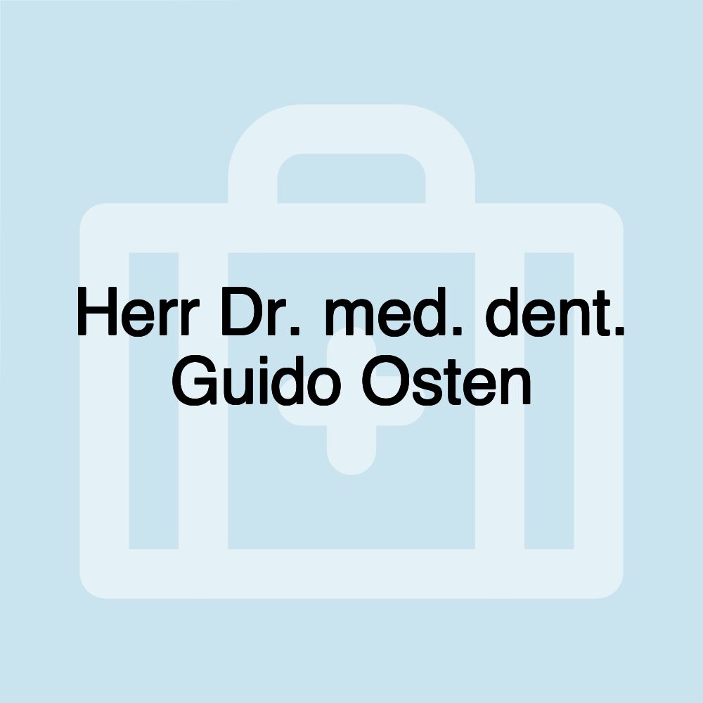 Herr Dr. med. dent. Guido Osten