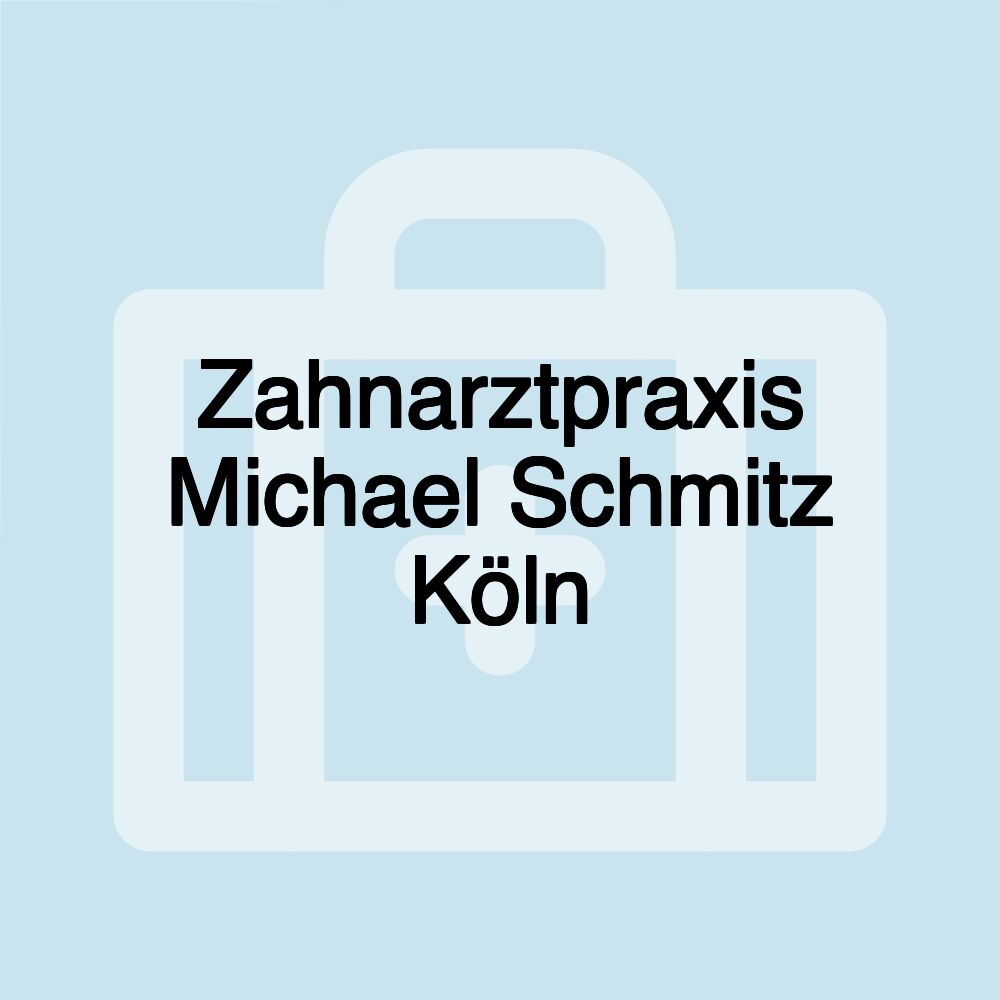 Zahnarztpraxis Michael Schmitz Köln