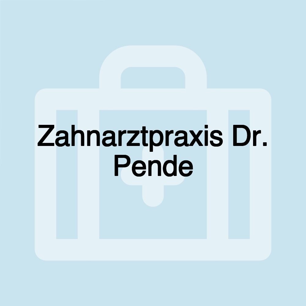 Zahnarztpraxis Dr. Pende